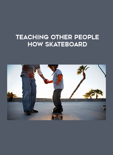 Teaching Other People How Skateboard digital download