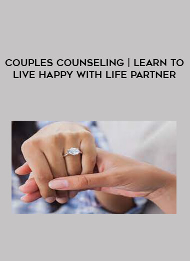 Couples Counseling | Learn to Live happy with Life Partner digital download