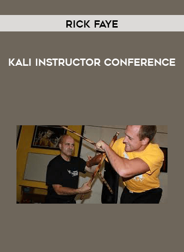 Rick Faye Kali Instructor Confrence digital download
