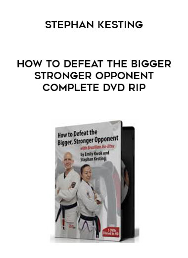 Stephan Kesting How to Defeat the Bigger Stronger Opponent COMPLETE DVD Rip digital download
