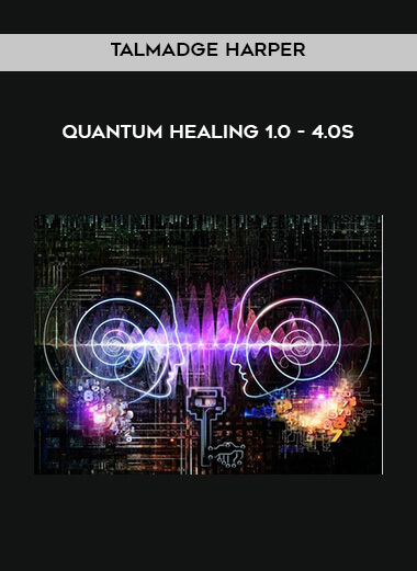 Talmadge Harper - Quantum Healing 1.0 - 4.0 digital download