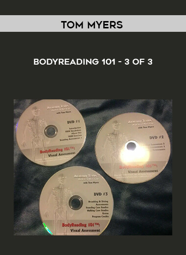 Tom Myers - Bodyreading 101 - 3 of 3 digital download