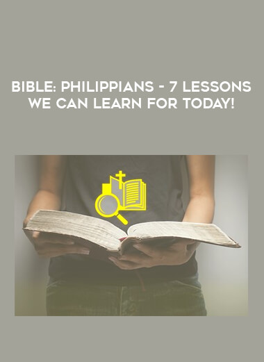 Bible: Philippians - 7 Lessons We Can Learn For Today! digital download