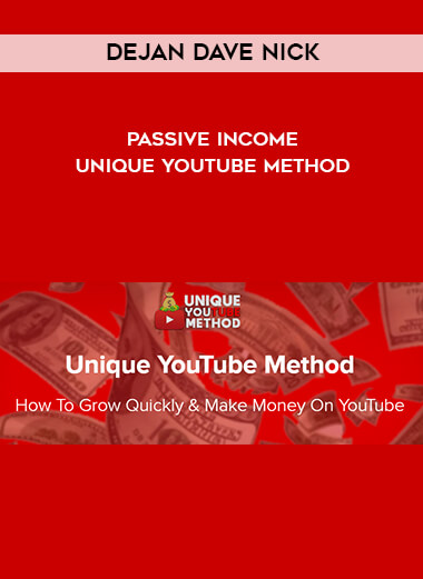 Dejan Dave Nick - Passive Income - Unique YouTube Method digital download