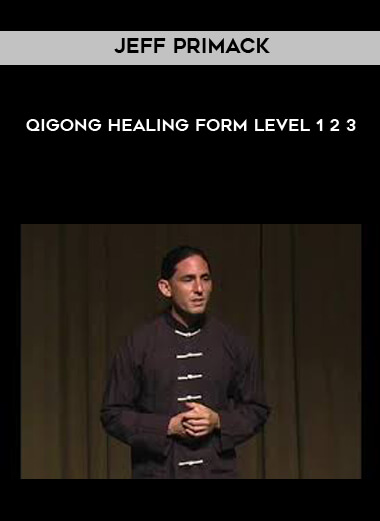 Jeff Primack - Qigong Healing Form Level 1 2 3 digital download