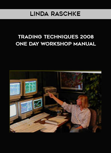Linda Raschke - Trading Techniques 2008 - One Day Workshop Manual digital download
