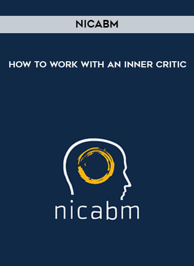 NICABM - How to Work with an Inner Critic digital download