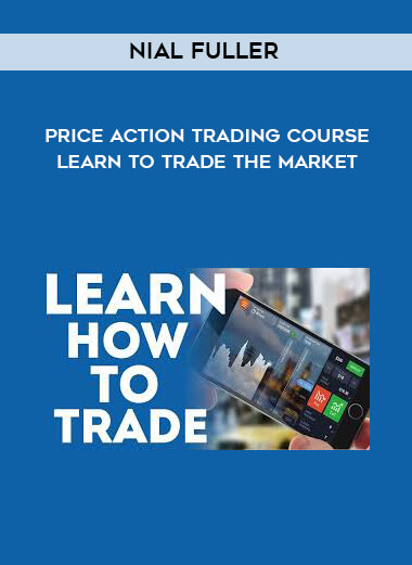Nial Fuller - Price Action Trading Course - Learn To Trade The Market digital download