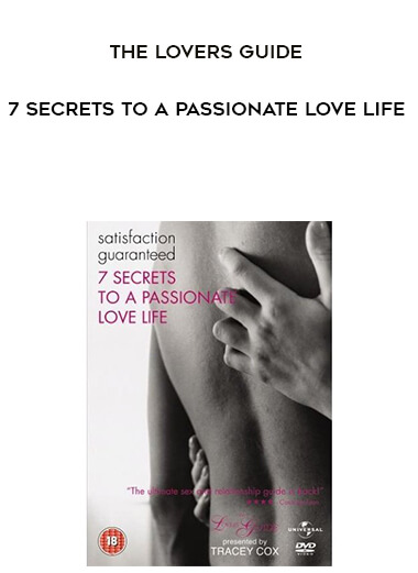 The Lovers Guide - 7 Secrets To A Passionate Love Life digital download