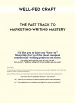 Well-Fed Craft - The Fast Track to Marketing-Writing Mastery digital download