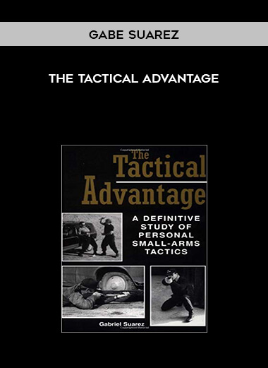 Gabe Suarez - The Tactical Advantage digital download