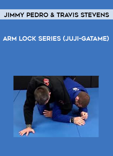 Jimmy Pedro & Travis Stevens - Arm Lock Series (Juji-Gatame) (720p) digital download