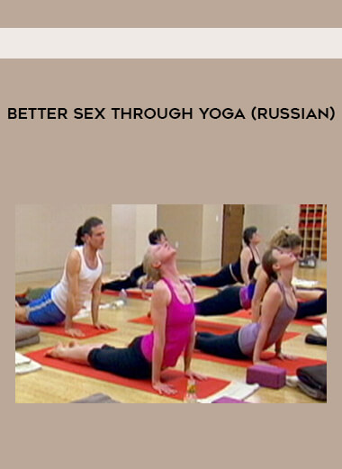 Better Sex Through Yoga (russian) digital download