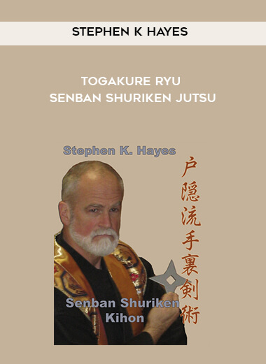 Stephen K Hayes - Togakure Ryu Senban Shuriken Jutsu digital download