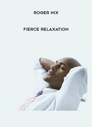 Roger Nix - Fierce Relaxation digital download