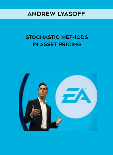 Andrew Lyasoff - Stochastic Methods in Asset Pricing digital download