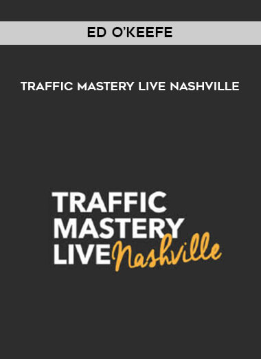 Ed O’Keefe - Traffic Mastery Live Nashville digital download