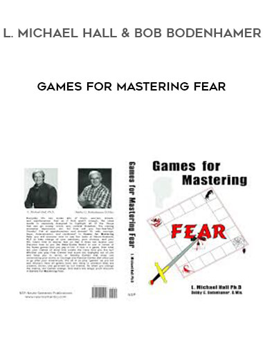 L. Michael Hall and Bob Bodenhamer - Games for Mastering Fear digital download