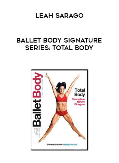 Leah Sarago - Ballet Body Signature Series: Total Body digital download