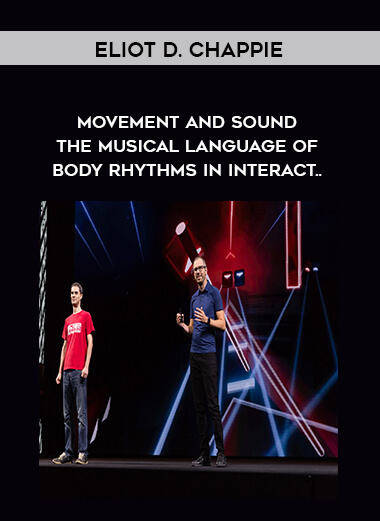 Eliot D. Chappie - Movement and Sound - The Musical Language of Body Rhythms in Interact.. digital download