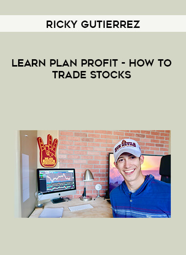 Ricky Gutierrez - Learn Plan Profit - How To Trade Stocks digital download
