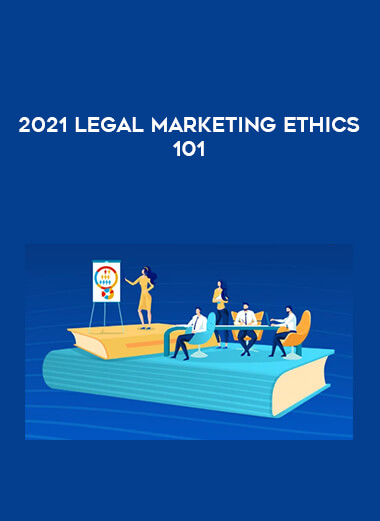 2021 Legal Marketing Ethics 101 digital download