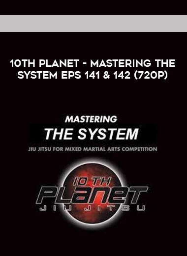 10th Planet - Mastering The System Eps 141 & 142 (720p) digital download