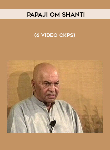 Papaji Om Shanti - (6 video ckps) digital download