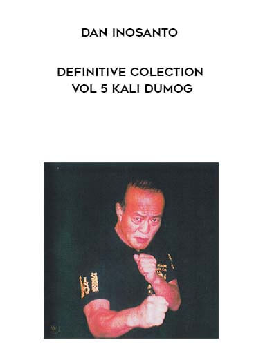 Dan Inosanto - Definitive Colection Vol 5 Kali / Dumog digital download