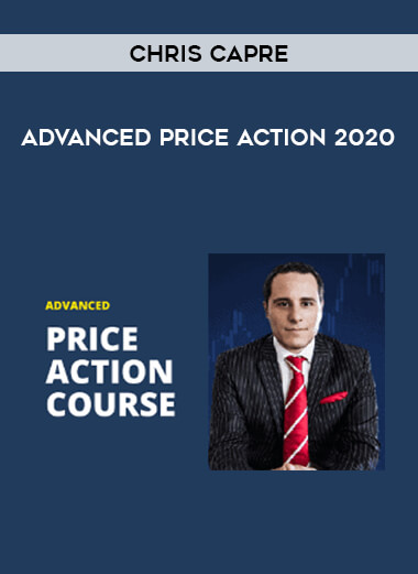 Chris Capre - Advanced Price Action 2020 digital download