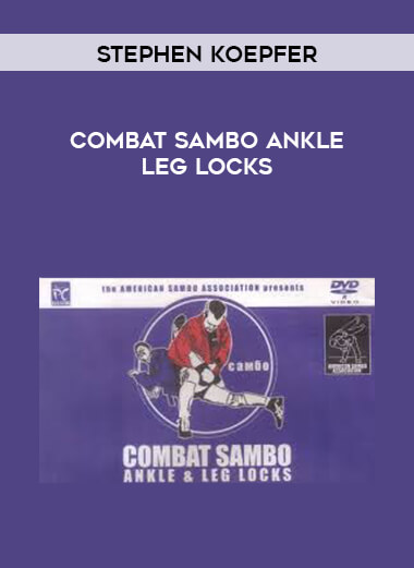 Stephen Koepfer - Combat Sambo Ankle Leg Locks digital download