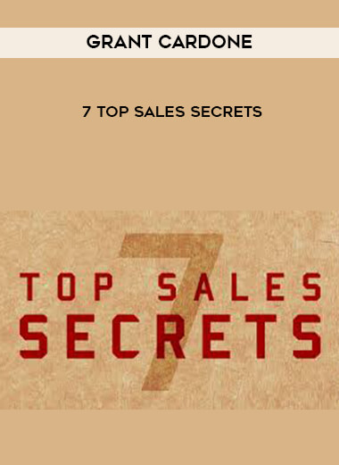 Grant Cardone - 7 Top Sales Secrets digital download