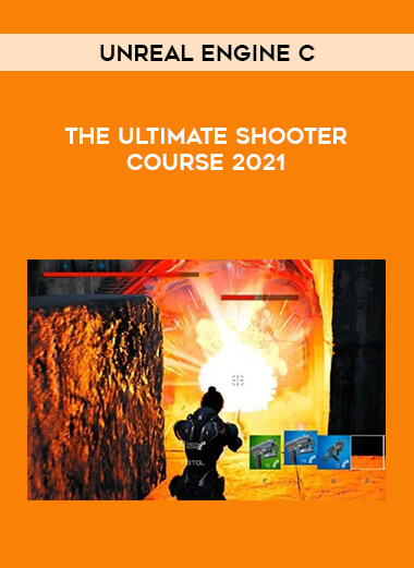 Unreal Engine C  - The Ultimate Shooter Course 2021 digital download