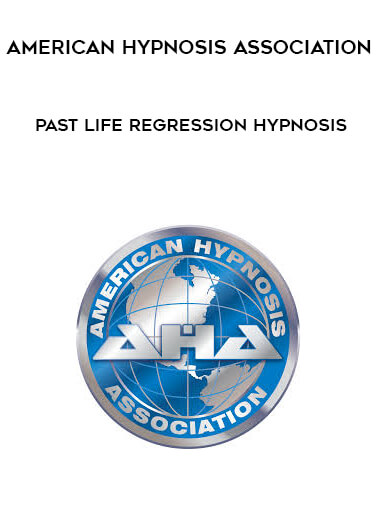 American Hypnosis Association - Past Life Regression Hypnosis digital download