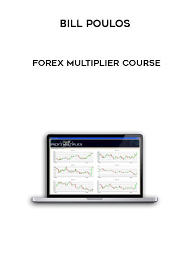 Bill Poulos - Forex Multiplier Course digital download