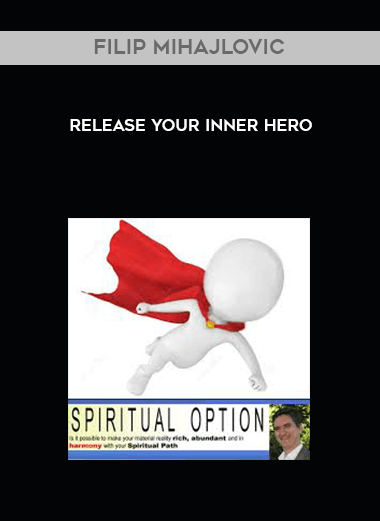 Filip Mihajlovic - Release Your Inner Hero digital download