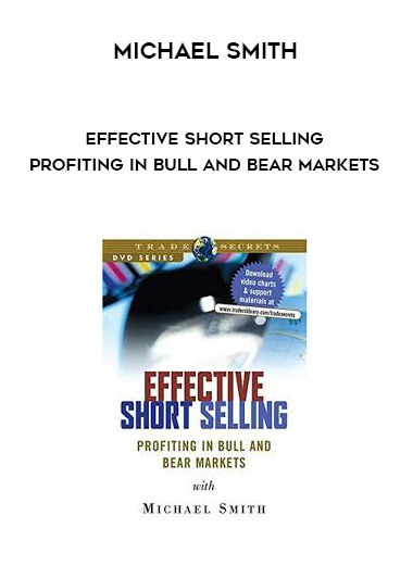 Michael Smith - Effective Short Selling - Profiting in Bull and Bear Markets digital download