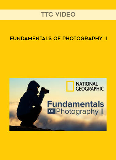 TTC Video - Fundamentals of Photography II digital download
