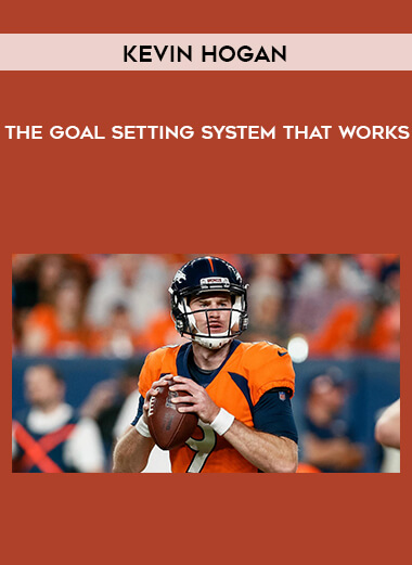 Kevin Hogan - The Goal Setting System That Works digital download