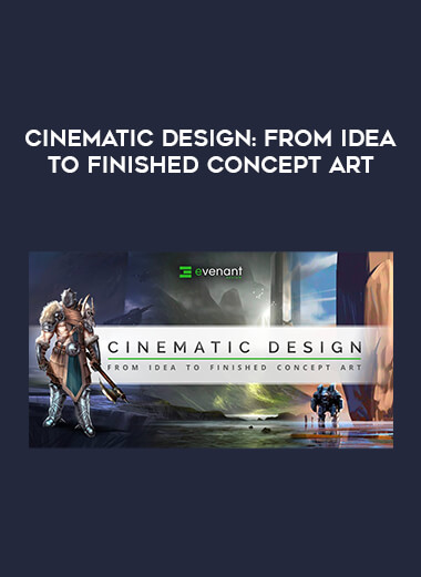 Cinematic Design: From Idea To Finished Concept Art digital download