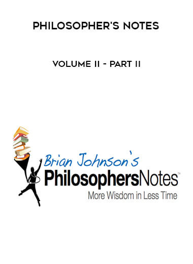 Philosopher's Notes - Volume II - Part II digital download