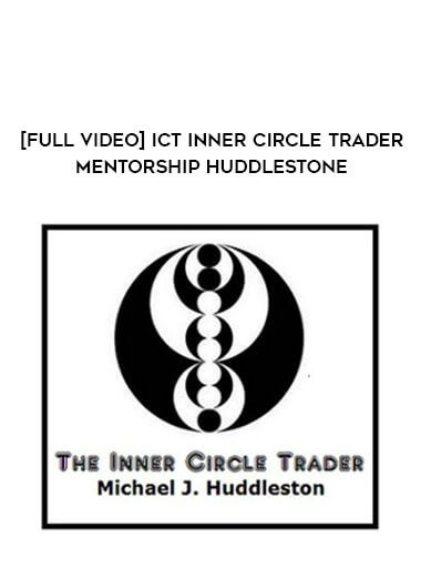 [Full Video] ICT Inner Circle Trader Mentorship Huddlestone digital download