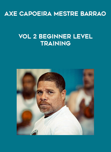 Axe Capoeira Mestre Barrao - Vol 2 Beginner Level Training digital download