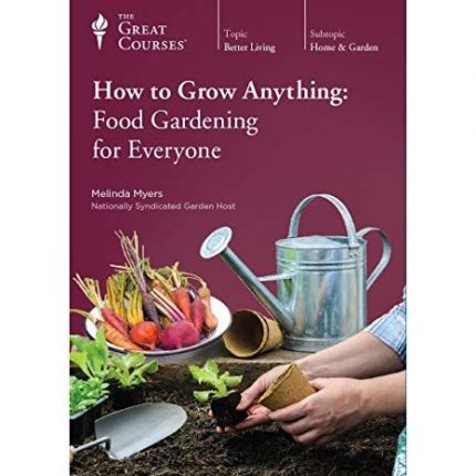 TTC Video - How to Grow Anything: Food Gardening for Everyone digital download
