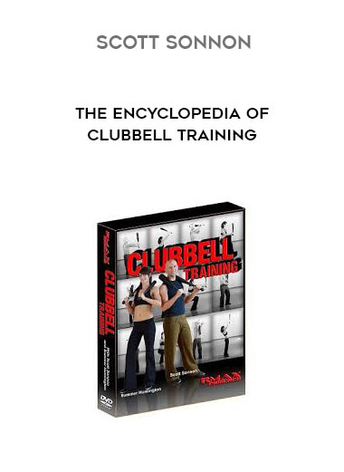 Scott Sonnon - The Encyclopedia of Clubbell Training digital download