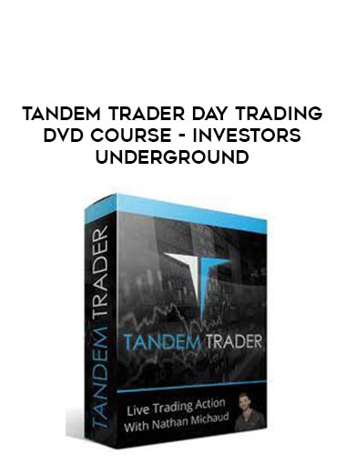 Tandem Trader Day Trading DVD Course - nvestors Underground digital download