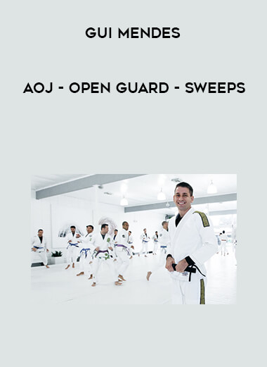 AOJ - Gui Mendes - Open Guard - Sweeps [CN] digital download