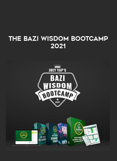 The BaZi Wisdom Bootcamp 2021 digital download