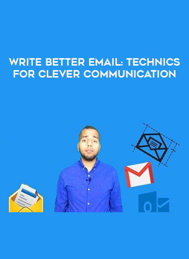 Write Better Email: Technics for Clever communication digital download