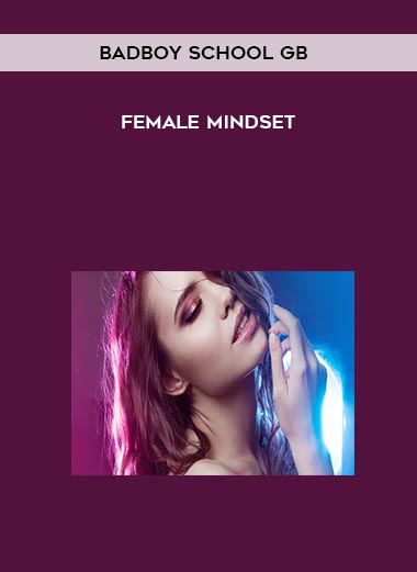 BadBoy School GB - Female Mindset digital download
